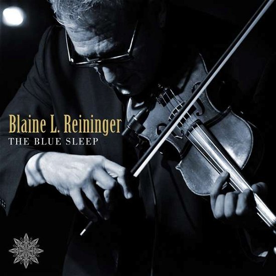 Blue Sleep - Blaine L. Reiniger - Musik - CREPUSCULE - 0708527180020 - 23. marts 2018