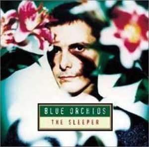 Sleeper - Blue Orchids - Music - LTM - 0708527234020 - January 28, 2003