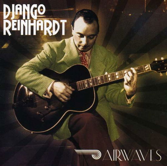 Airwaves - Django Reinhardt - Música - The Great American Music Co. - 0708535170020 - 1 de outubro de 2013