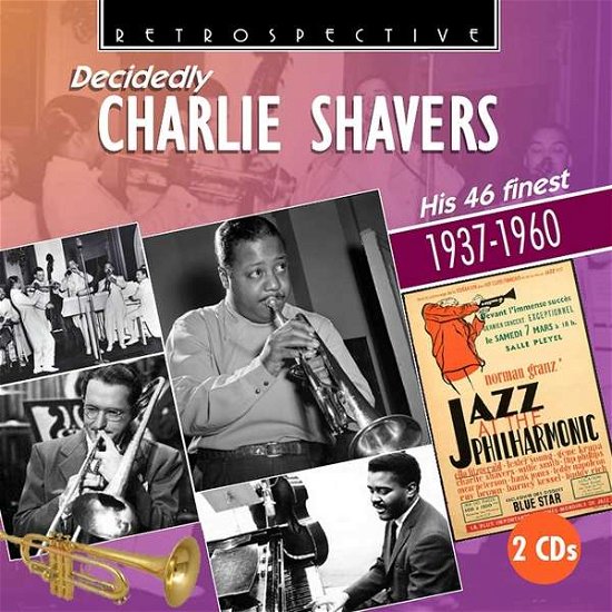 Cover for Charlie Shavers · Charlie Shavers - Decidedly, His 46 Finest 1936-1960 (CD) (2018)