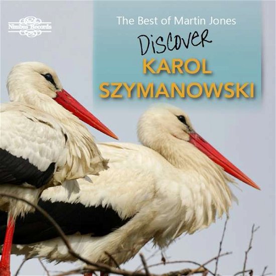 Cover for Martin Jones · The Best Of Martin Jones: Discover Karol Szymanowski (CD) (2019)