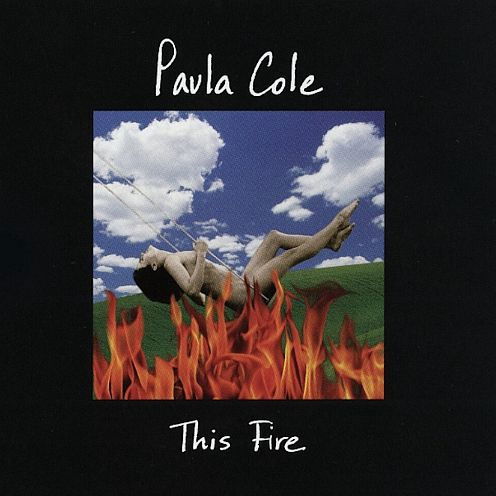 This Fire - Paula Cole - Música - SLOW DOWN SOUNDS - 0710859349020 - 22 de setembro de 2023