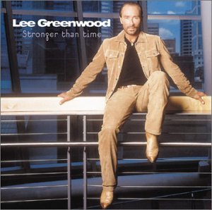Cover for Lee Greenwood · Stronger Than Time (CD) (2003)