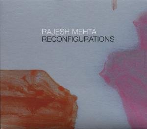 Cover for Rajesh Mehta · Reconfigurations (CD) (2000)