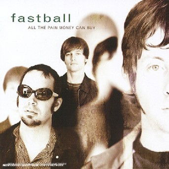 Cover for Fastball - All the Pain Money (CD) (1901)