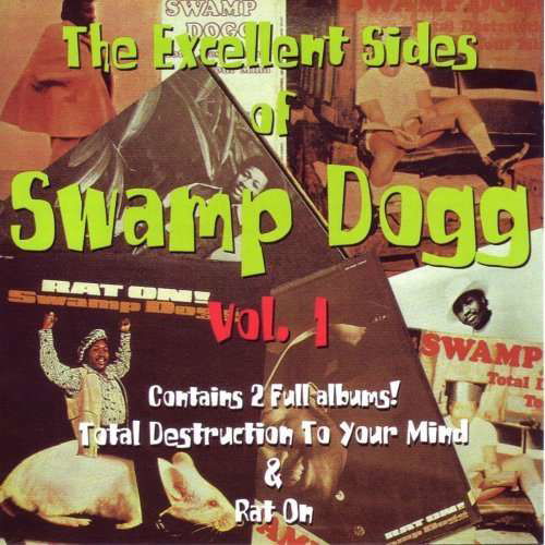 Excellent Sides of Vol. 1 - Swamp Dogg - Musikk - S.D.E.G. - 0722247194020 - 26. september 2011