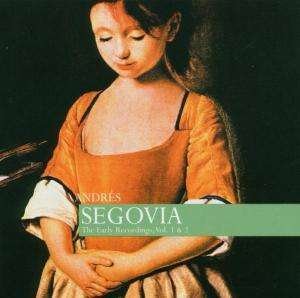 Cover for Andres Segovia · Early Recordings 1&amp;2 (CD) (2002)