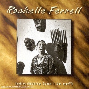 Cover for Rachelle Ferrell · Individuality, Can I Be Me? (CD) (2000)