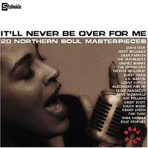 Cover for It'll Never Be Over For Me · 20 Northern Soul Masterpieces (CD) (1998)