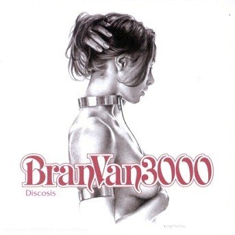 Cover for Bran Van 3000 · Discosis (CD) (2016)