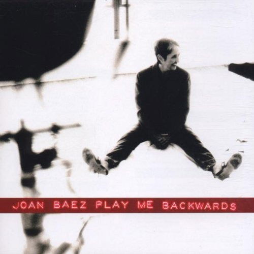 Play Me Backwards - Joan Baez - Musique - EMI - 0724384246020 - 10 avril 2007