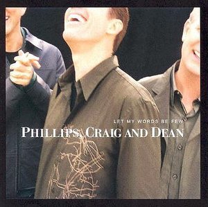 Cover for Phillips Craig &amp; Dean · Let My Words Be Few (CD) (2023)
