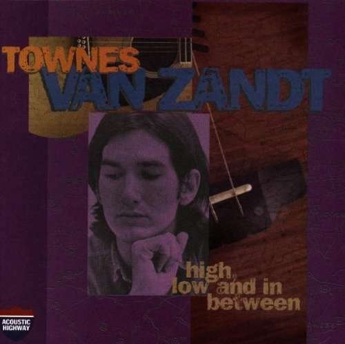 Cover for Townes Van Zandt · High, Low &amp; in Between (CD) (1996)