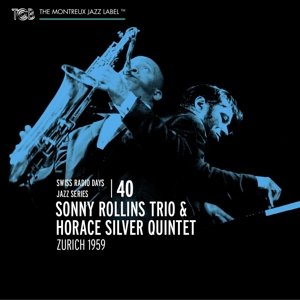 Cover for Sonny -Trio- Rollins · Swiss Radio Days V.40 -Zurich 1959 (CD) (2016)