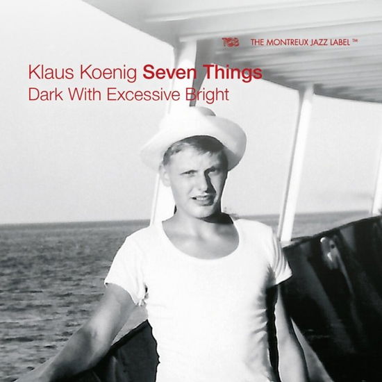 Dark With Excessive Bright - Klaus -Seven Things- Koenig - Musikk - TCB - 0725095376020 - 12. mai 2023