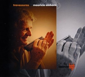 Travessuras - Mauricio Einhorn - Musik - TCB The Montreux Jazz Label - 0725095503020 - 9. juni 2011