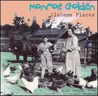 Cover for Monroe Golden · Alabama Places (CD) (2007)