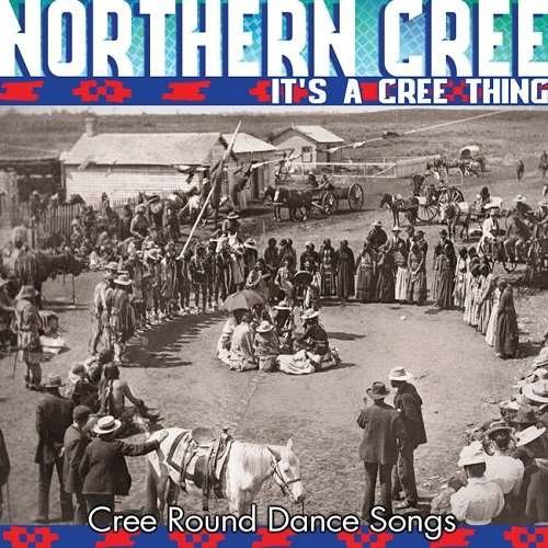 Cover for Northern Cree · It's A Cree Thing (CD) (2016)