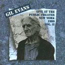 Cover for Gil Orchestra Evans · Live at the Public Theater 1980 2 (CD) (2002)