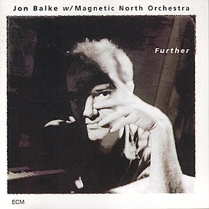 Cover for Balke,jon / Magnetic North Orchestra · Further (CD) (2001)
