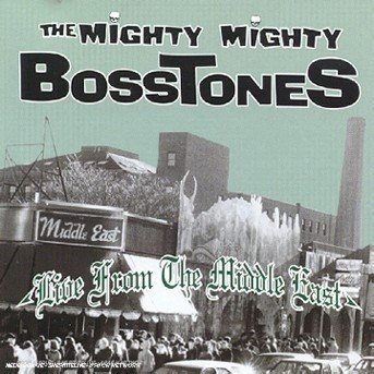 Cover for Mighty Mighty Bosstones · Mighty Mighty Bosstones-live from the Middle East (CD) (1990)
