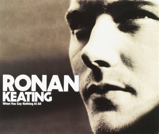 When You Say Nothing At All - Ronan Keating - Musikk - Universal - 0731456129020 - 