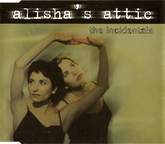Cover for Alisha'S Attic · The Incidentals / the Pulse / Valentine's '98 / Not My Muse (CD)