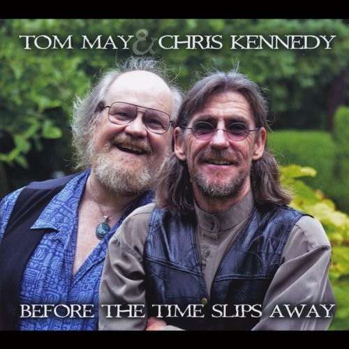 Cover for Tom May · Before the Time Slips Away (CD) (2013)