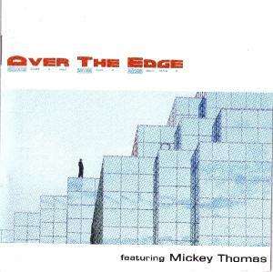 Cover for Mickey Thomas · Over the Edge (CD) (2004)