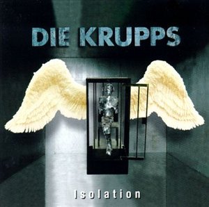 Cover for Die Krupps · Isolation (CD) (2001)