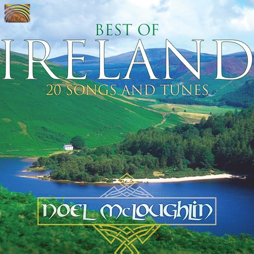 Best of Ireland: 20 Songs & Tunes - Noel Mcloughlin - Music - ARC - 0743037222020 - July 14, 2009