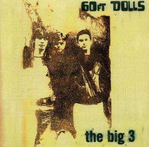 Sixty Ft. Dolls · Big 3 (CD) (1996)
