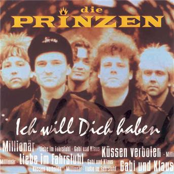 Ich Will Dich Haben - Die Prinzen - Music - BMG - 0743217668020 - March 11, 2019