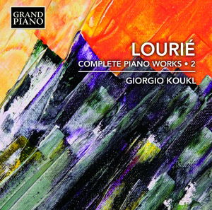 Lourie / Complete Piano Works - Vol 2 - Giorgio Koukl - Musik - GRAND PIANO - 0747313975020 - 9. juni 2017