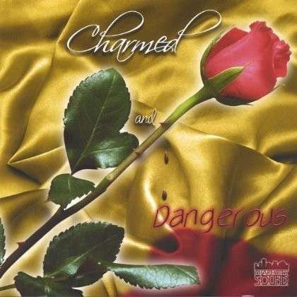 Cover for Charm City Sound · Charmed &amp; Dangerous (CD) (2006)