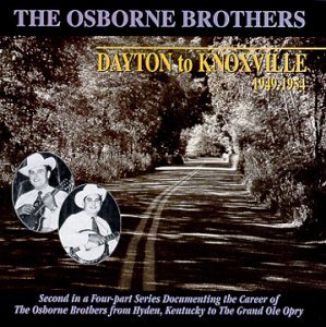 Cover for Osborne Brothers · Dayton to Knoxville (CD) (2000)