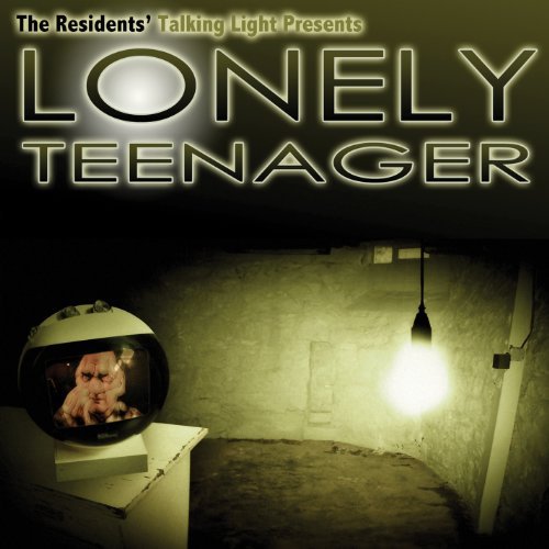 Lonely Teenager - Residents - Music - RESIDENTS - 0760137518020 - June 2, 2011