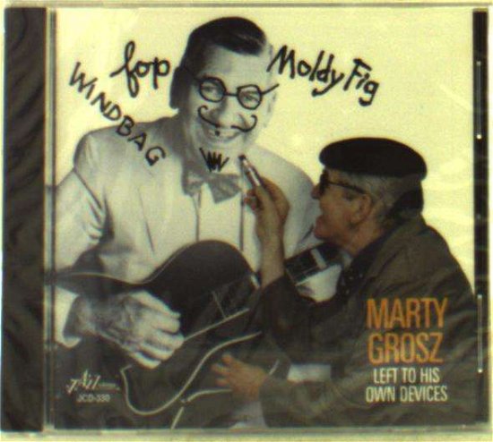 Cover for Marty Grosz · Left To His Own Devices (CD) (2014)