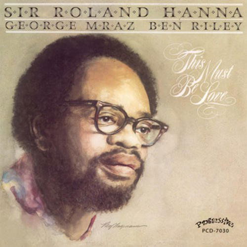 Cover for Roland -Sir- Hanna · This Must Be Love (CD) (2015)