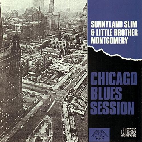 Cover for Sunnyland Slim / Little Brother Montgomery · Chicago Blues Sessions (CD) (1994)