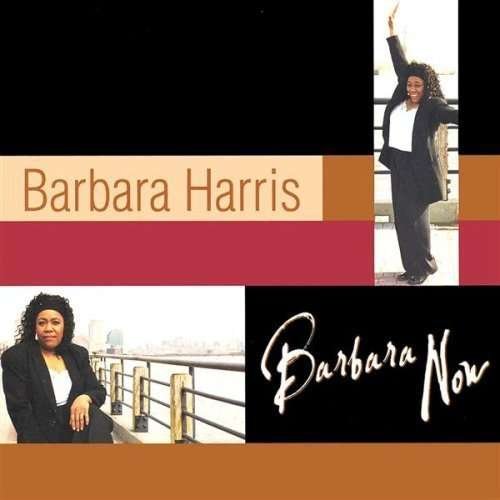 Barbara Now - Barbara Harris - Musiikki - CD Baby - 0765481621020 - tiistai 24. elokuuta 1999