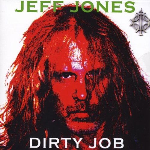 Dirty Job - Jeff Jones - Music - XXX Records America - 0766057083020 - March 1, 2011