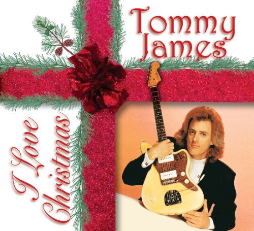 Cover for Tommy James · I Love Christmas (CD) (2018)