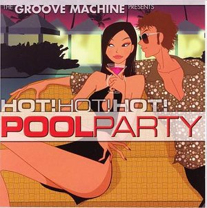 Cover for Groove Machine · Hot Hot Hot Pool Party (CD) (2006)
