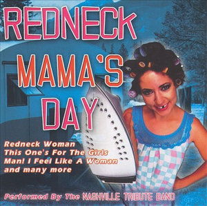 Redneck Mama's Day - Nashville Tribute Band - Musiikki - Music Brokers - 0779836594020 - torstai 19. toukokuuta 2016