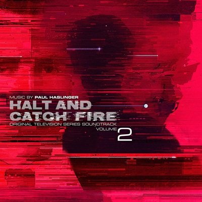 Cover for Paul Haslinger · Halt and Catch Fire Vol 2 (Original Television Series Soundtrack) (CD) (2019)