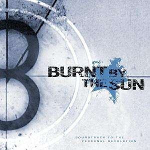 Soundtrack to the Personal Revolution - Burnt by the Sun - Musik - RED - 0781676652020 - 24. marts 2011