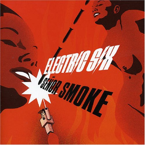 Cover for Electric Six · Senor Smoke (CD) (2006)