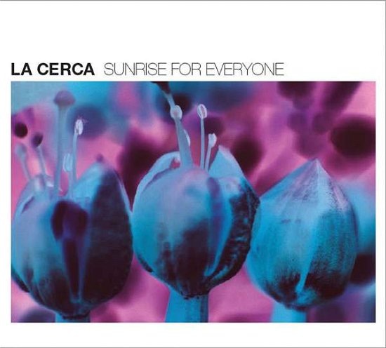 Sunrise for Everyone - La Cerca - Musique - XEMU - 0782861103020 - 10 juillet 2015