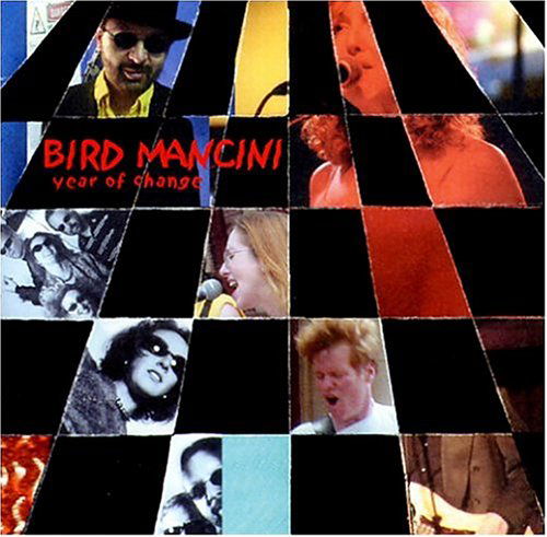 Cover for Bird Mancini · Year of Change (CD) (2004)